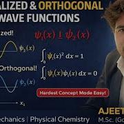 Normalized And Orthogonal Wave Functions Explained Quantum Mechanics Made Easy Ajeetamant