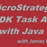 MicroStrategy SDK Integrate Reports In Custom Java Apps Using Task API