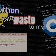 Python Laid Waste To My C