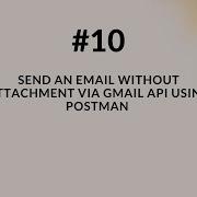 10 OAuth 2 0 Отправка электронного письма без вложения через API Gmail с помощью Postman