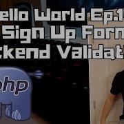 Hello World Ep 14 Sign Up Form Validation Backend With PHP Web Development