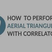 How To Perform Aerial Triangulation With Correlator3D
