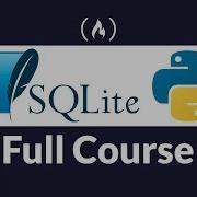 SQLite Databases With Python Full Course