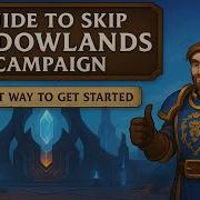 WoW Guide Skip Shadowlands Campaign On Alts New Player Friendly To Get Started