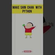 How To Make Shin Chan With Python Shorts