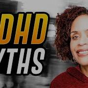 7 Common Myths About ADHD That Stigmatize People