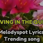 LOVING IN THE QUITE MELODYSPOT LYRICS