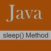 SLEEP METHOD JAVA MULTITHREADING TUTORIALS