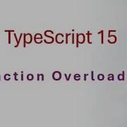 15 TypeScript Mastering Function Overloading In TypeScript Improve Your Code Efficiency