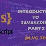 Introduction To Javascript Part 2