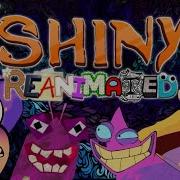 Shiny Reanimated