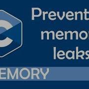 Memory Leaks And How To Prevent Them