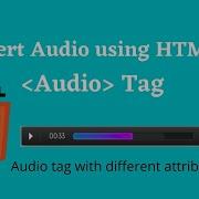 Insert Audio Into Your Web Page Using HTML 5 MQ Tech