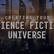 Building Your Science Fiction Setting The Way Of Worldbuilding