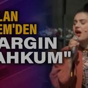 Ceylan Ertem Den Canlı Performans Dargın Mahkum