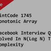 1745 Monotonic Array LintCode Facebook Interview Question Solved In N Log N Time Complexity