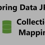 Отображение коллекций Spring Data Jpa Отображение коллекций JPA Отображение коллекций Spring