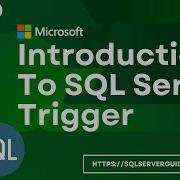 Introduction To SQL Server Trigger With Example SQL Server Trigger