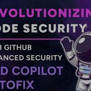 Revolutionizing Code Security With GitHub Advanced Security And Copilot Autofix InfoMagnus