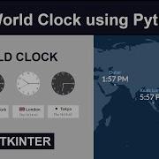 World Clock Using Python GUI Tkinter Project