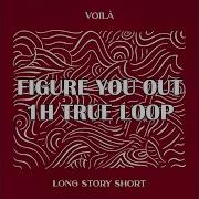 Figure You Out VOILÀ 1h Loop Seamless Edit
