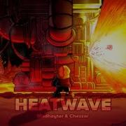HEATWAVE FRIDAY NIGHT DUSTIN OST Feat Chezzarcat
