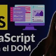 JavaScript Para Manipulación Del DOM Curso Con Proyectos