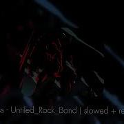 Restless Untilted Rock Band Slowed Reverb