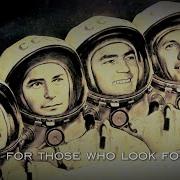 Glory To Those Who Look Forward Слава Вперёдсмотрящему Soviet Cosmonaut Song