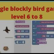 Google Blockly Bird Game Level 6 To 8