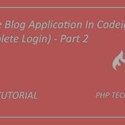 Simple Blog Application In Codeigniter Complete Login Part 2