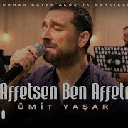 Ümit Yaşar Sen Affetsen Ben Affetmem Burhan Bayar Akustik Şarkılar
