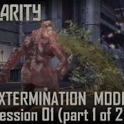 Singularity Extermination Multiplayer Session 1 Part 1