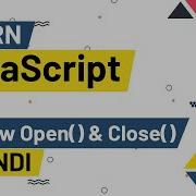 JavaScript Window Event JavaScript Window Open Close Method Tutorial