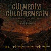 Gülmedim Güldüremedim Yar Gelsin Psychedelic Anatolian Rock