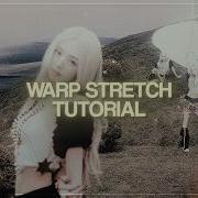 WARP STRETCH TUTORIAL II ON AFTER EFFECTS