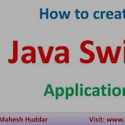 1 How To Create Swing Application How To Use JFrame How To Use JLabel In Java By Mahesh Huddar