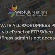 How To Deactivate All WordPress Plugins Via CPanel Or FTP When WordPress Admin Is Not Accessible