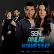 Sen Anlat Karadeniz Yolun Sonu Aksiyon Dizi Müziği