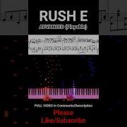 RUSH E Advanced Playable Piano Tutorial Sheet Music
