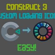 Construct 3 Tutorial Custom Loading Icons