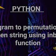 Python Program PERMUTATION Of A String Using Inbuilt Function