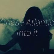 Chase Atlantic Into It Traducida Al Español