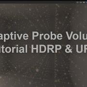 Adaptive Probe Volume Tutorial Unity 6 HDRP URP