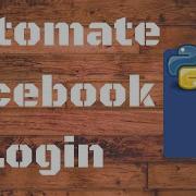 Facebook Login Automation In 10 Lines Of Code Python 3 6