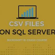 How To Use CSV S On SQL Server