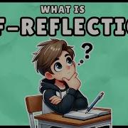 Self Reflection Definition Benefits And How To Easy Explanation