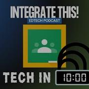 Google Classroom NotebookLM Tech In 10