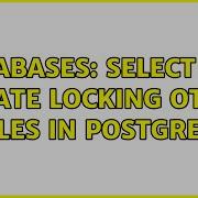 Databases SELECT FOR UPDATE Locking Other Tables In PostgreSQL 2 Solutions