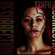 Tzafu Resurrection